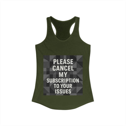 Cancel My Subscription Women's Racerback Tank