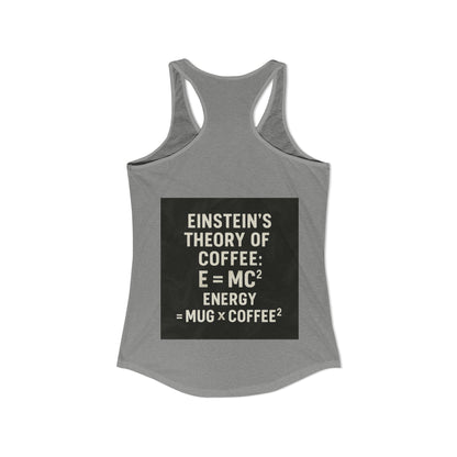 Einstein's Theory Of Coffee Women's Racerback Tank