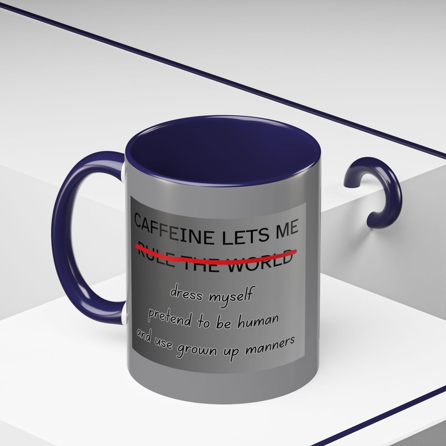 Caffeine Lets Me 2-Tone Coffee Mug
