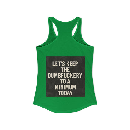 Dumbfuckery Women's Racerback Tank