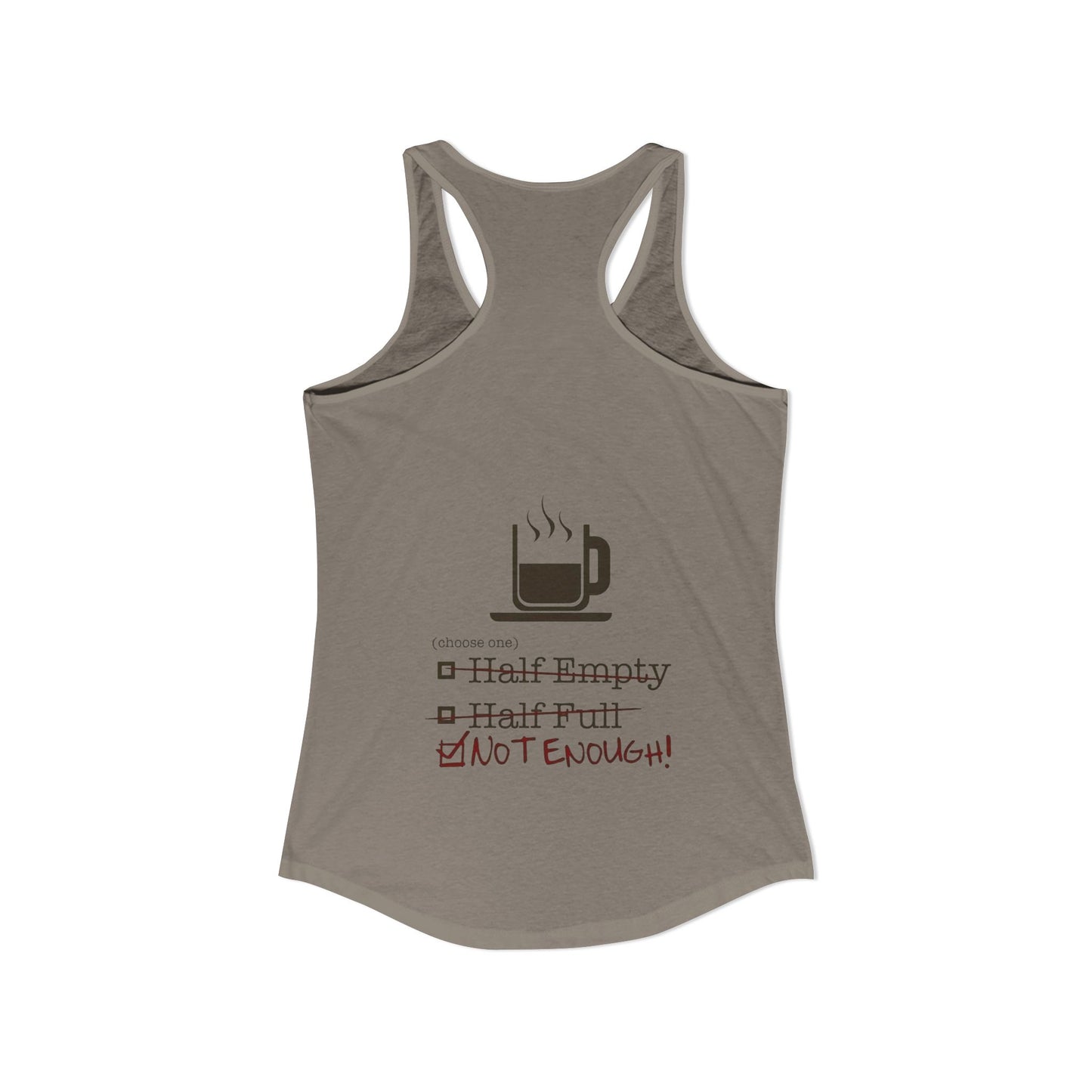 Not Enough Women's Racerback Tank