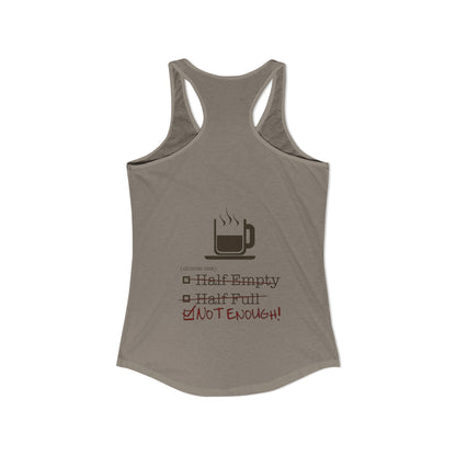 Not Enough Women's Racerback Tank
