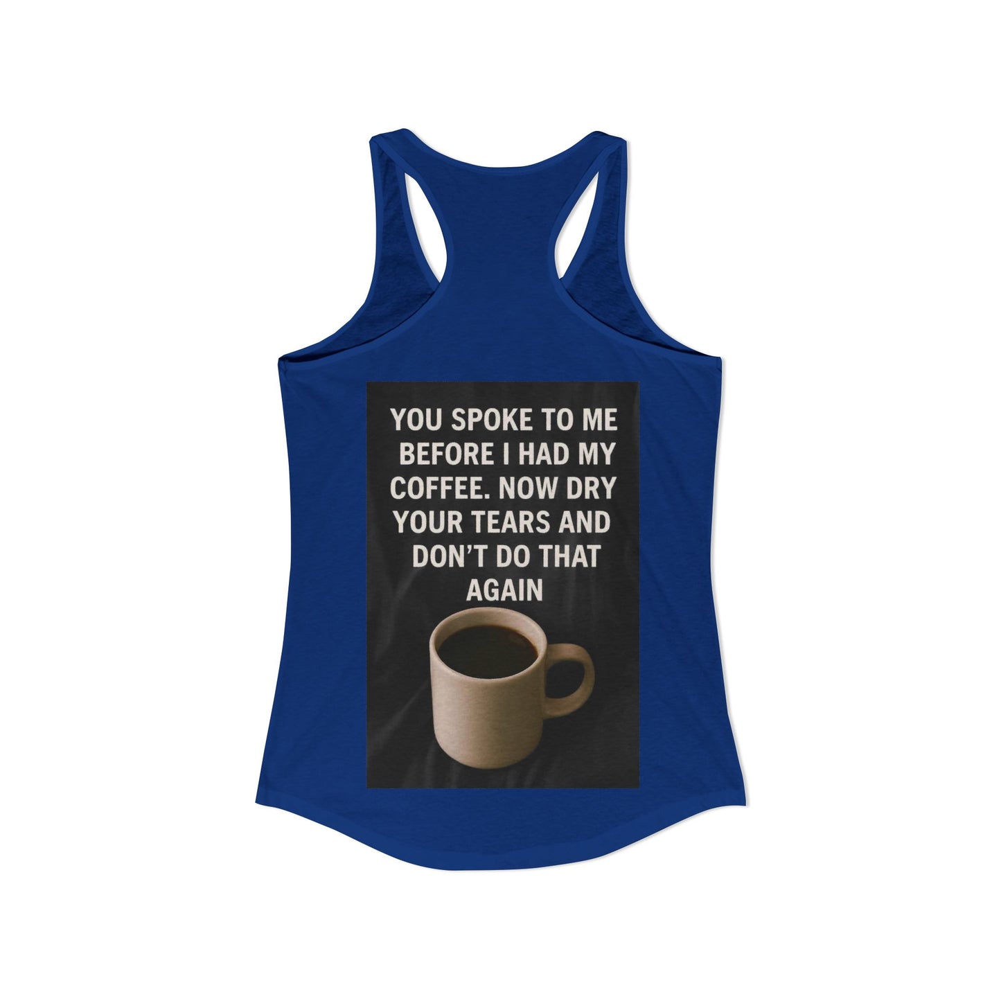 Dry Your Tears Women's Racerback Tank
