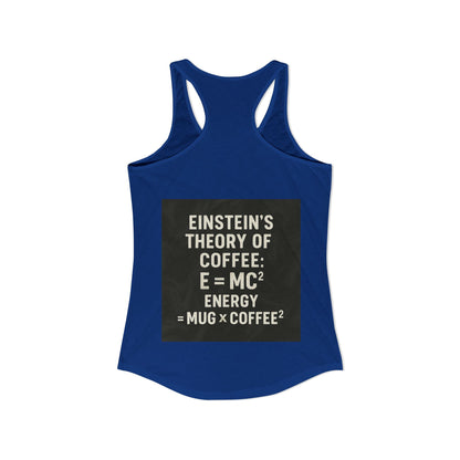 Einstein's Theory Of Coffee Women's Racerback Tank