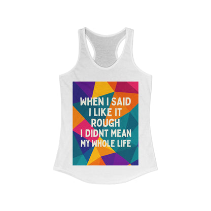 Like It Rough Women's Racerback Tank