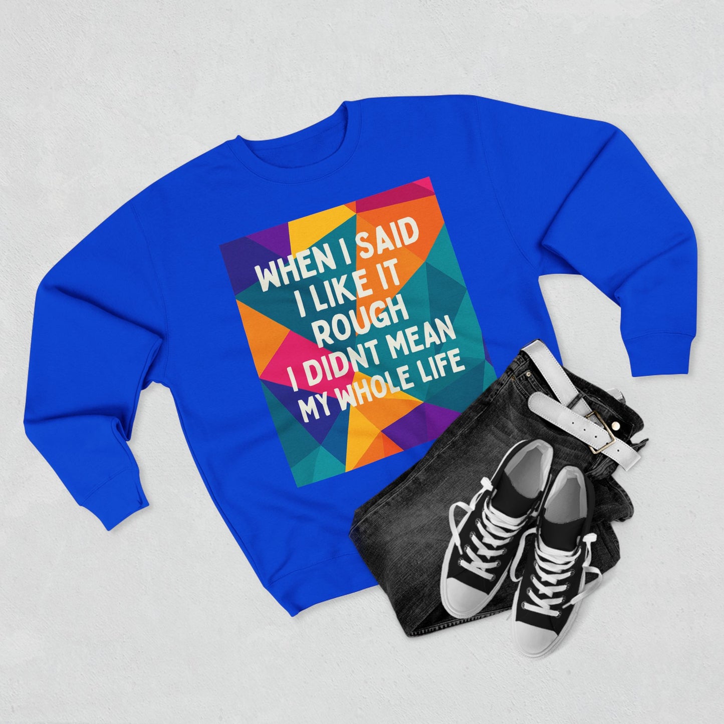 Like It Rough Unisex Crewneck Sweatshirt
