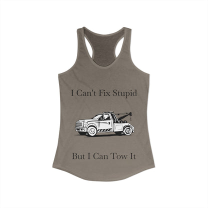 I Can't Fix Stupid Wheel Lift Tow Truck Women's Racerback Tank