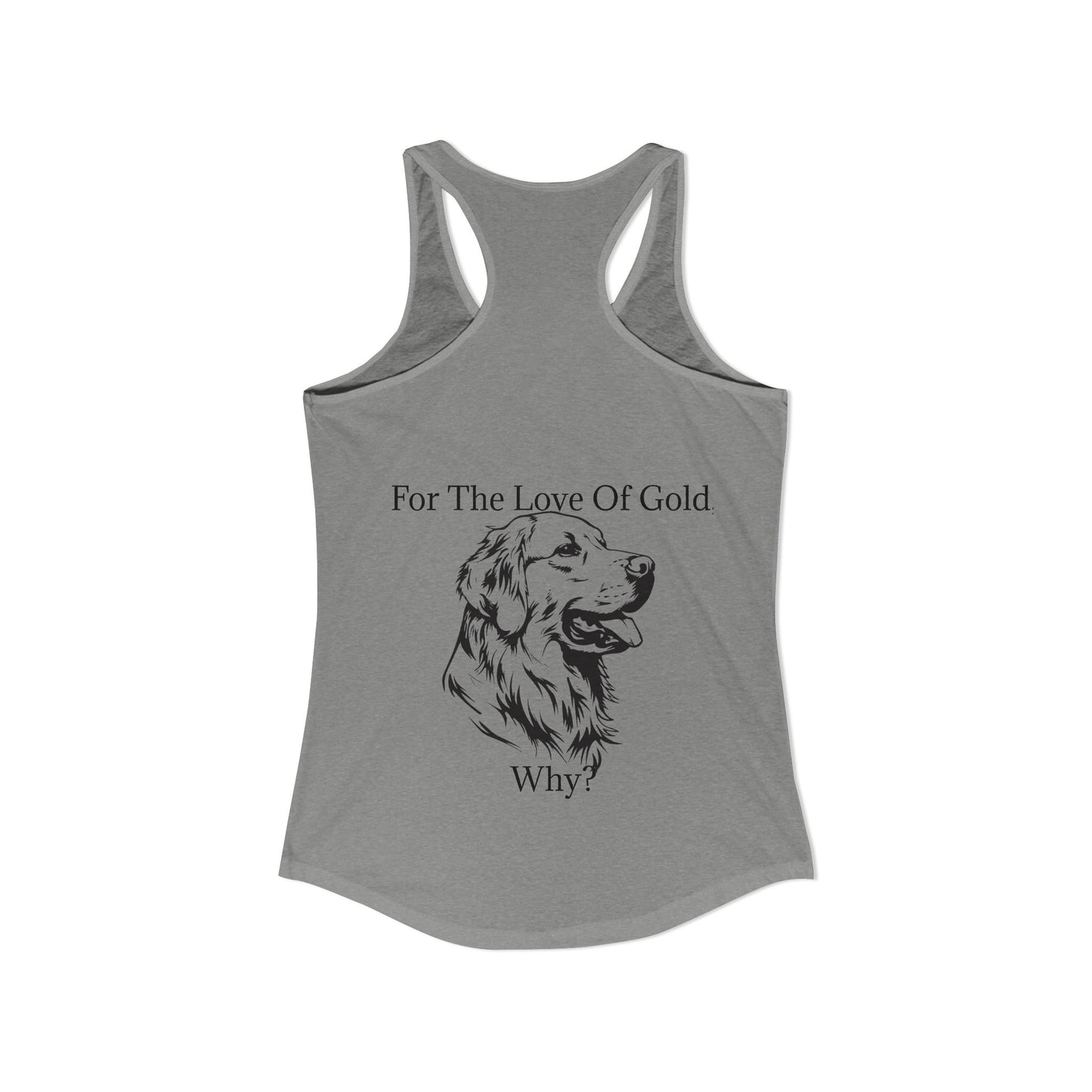 For The Love Of Gold Women's Racerback Tank