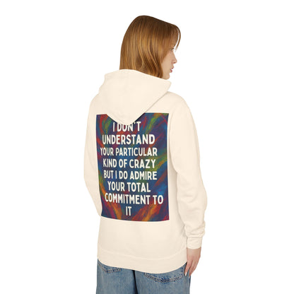 Kind Of Crazy Unisex Lightweight Hoodie