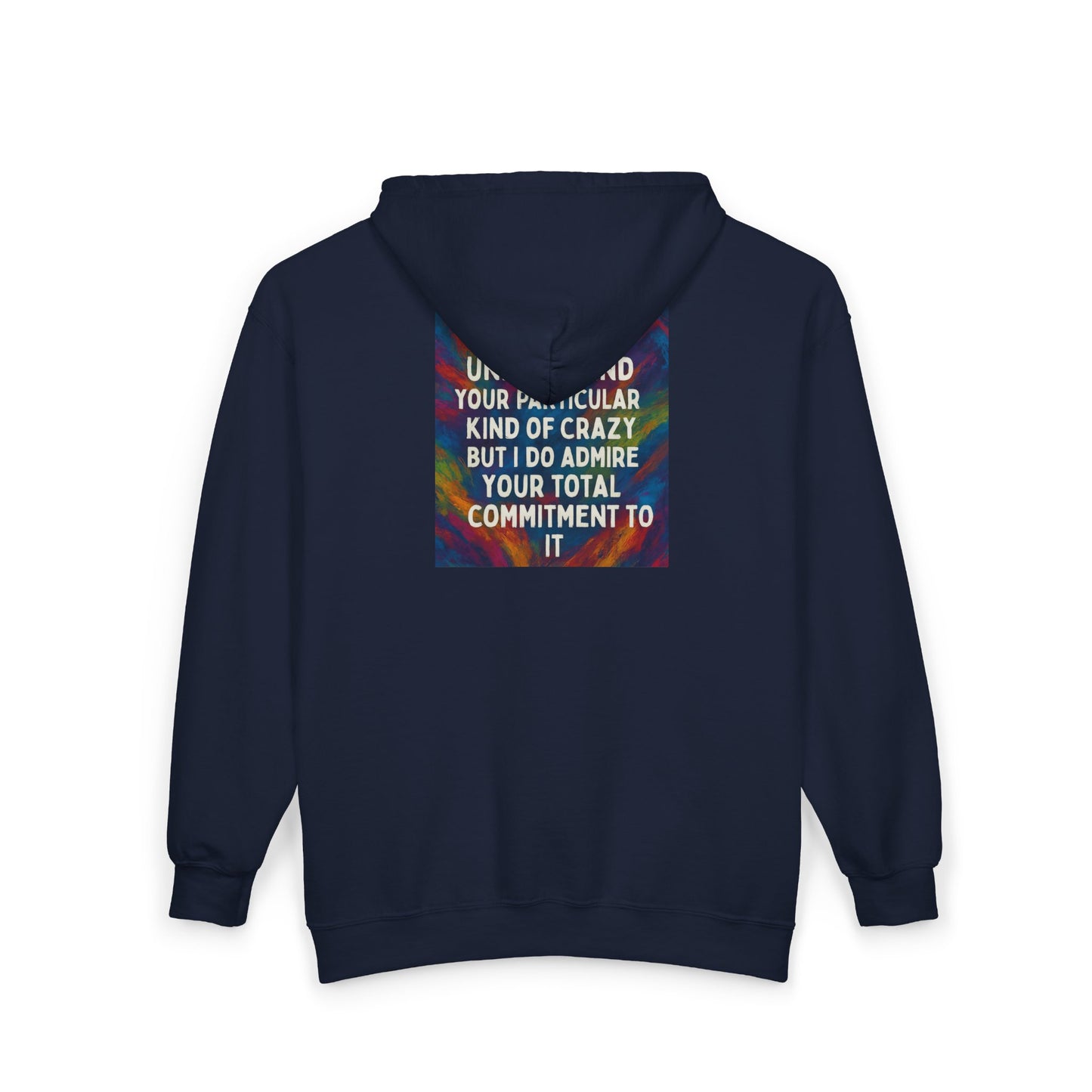 Kind Of Crazy Unisex Full Zip Hoodie