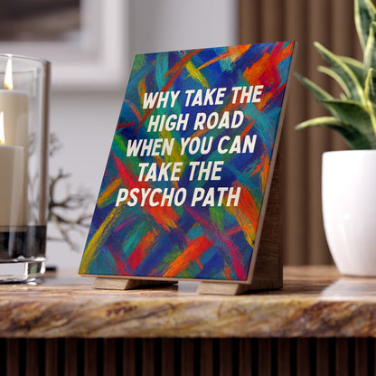 Psycho Path Ceramic Photo Tile