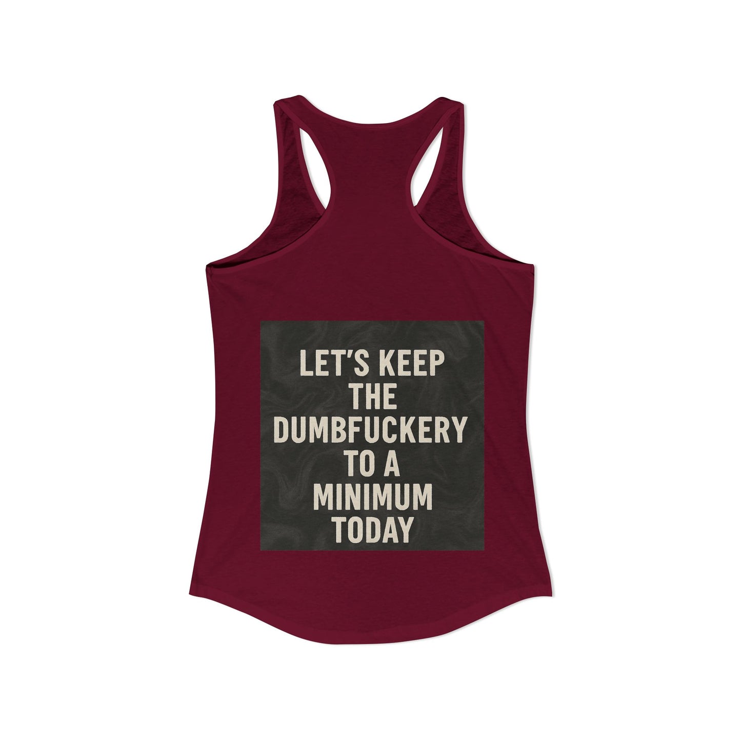 Dumbfuckery Women's Racerback Tank