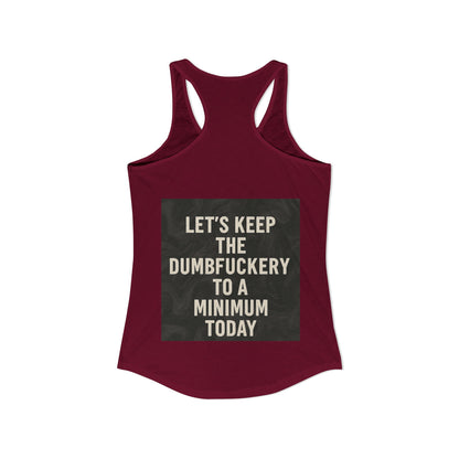Dumbfuckery Women's Racerback Tank