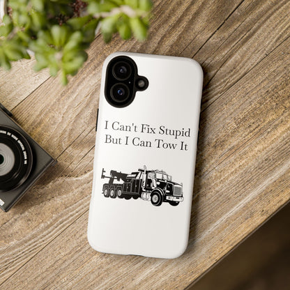 I Can't Fix Stupid Heavy Tow Truck iPhone Case