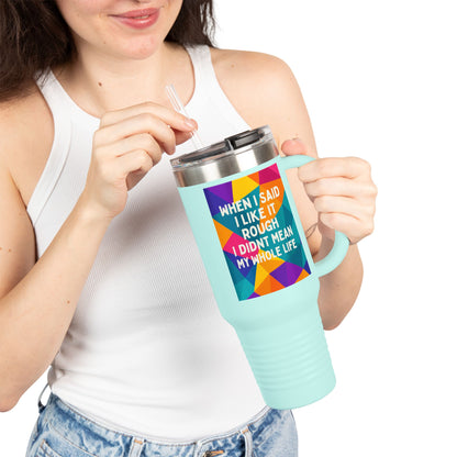 Like It Rough Insulated Travel Mug