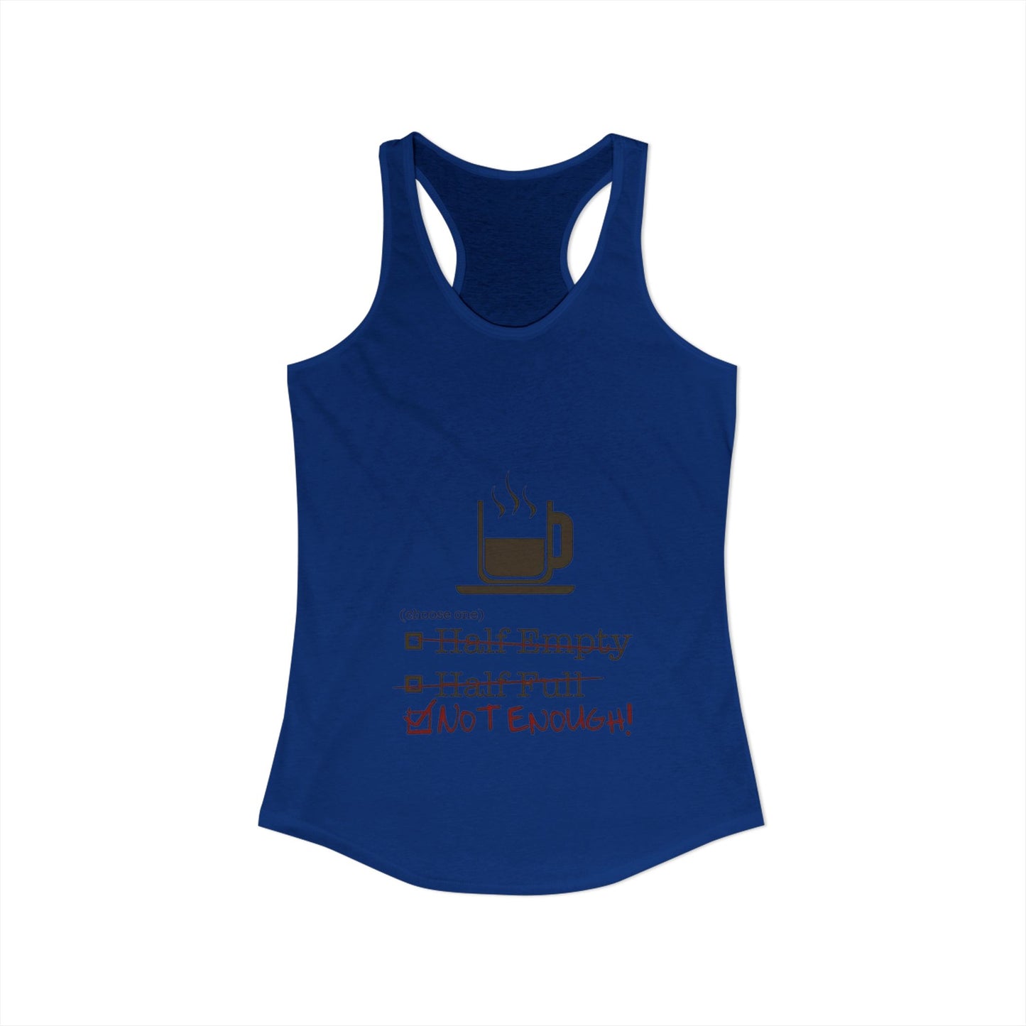 Not Enough Women's Racerback Tank