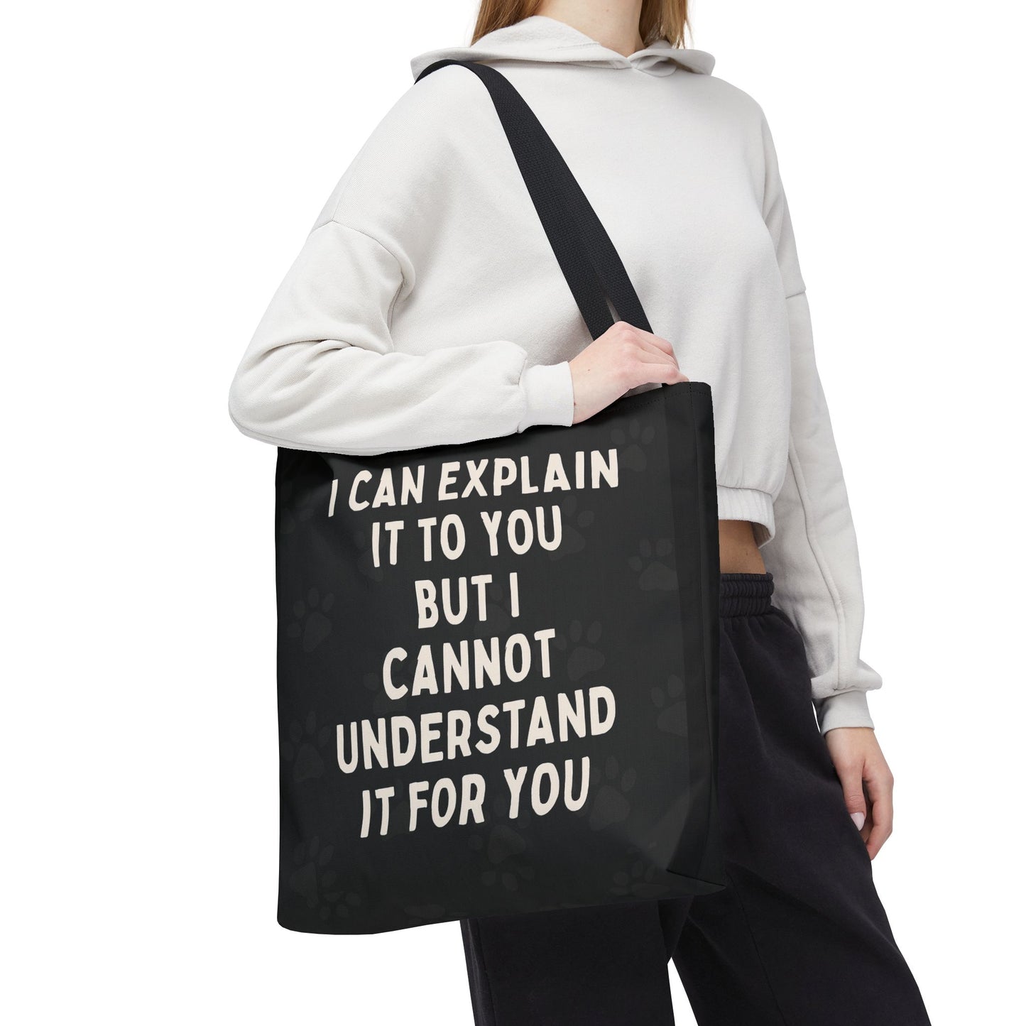 I Cannot Understand It For You Tote Bag