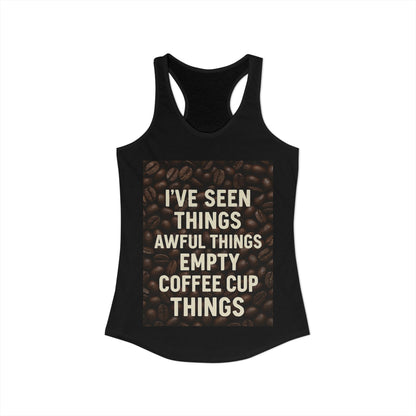 I've Seen Things Women's Racerback Tank
