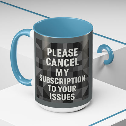 Cancel My Subscription 2-Tone Coffee Mug