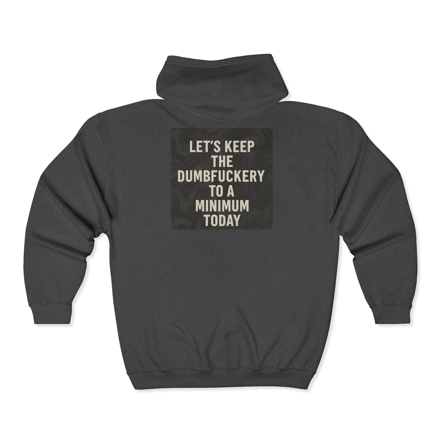 Dumbfuckery Unisex Full Zip Hoodie