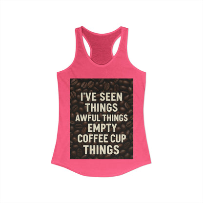 I've Seen Things Women's Racerback Tank