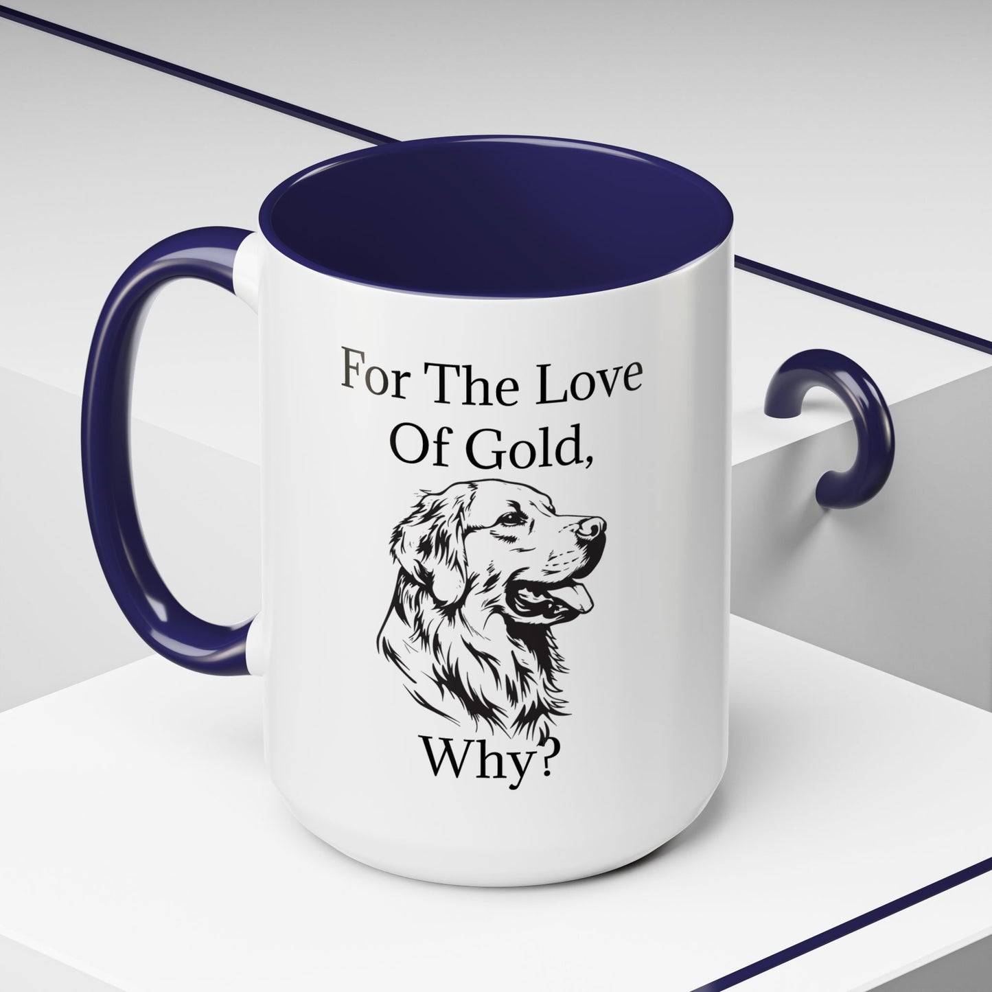 For The Love Of Gold 2-Tone Coffee Mug