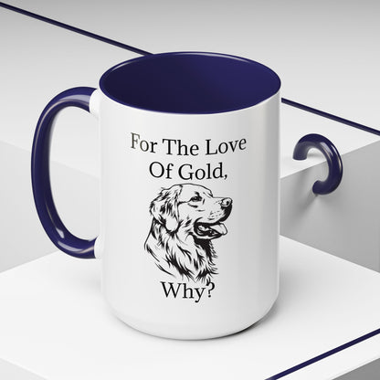 For The Love Of Gold 2-Tone Coffee Mug