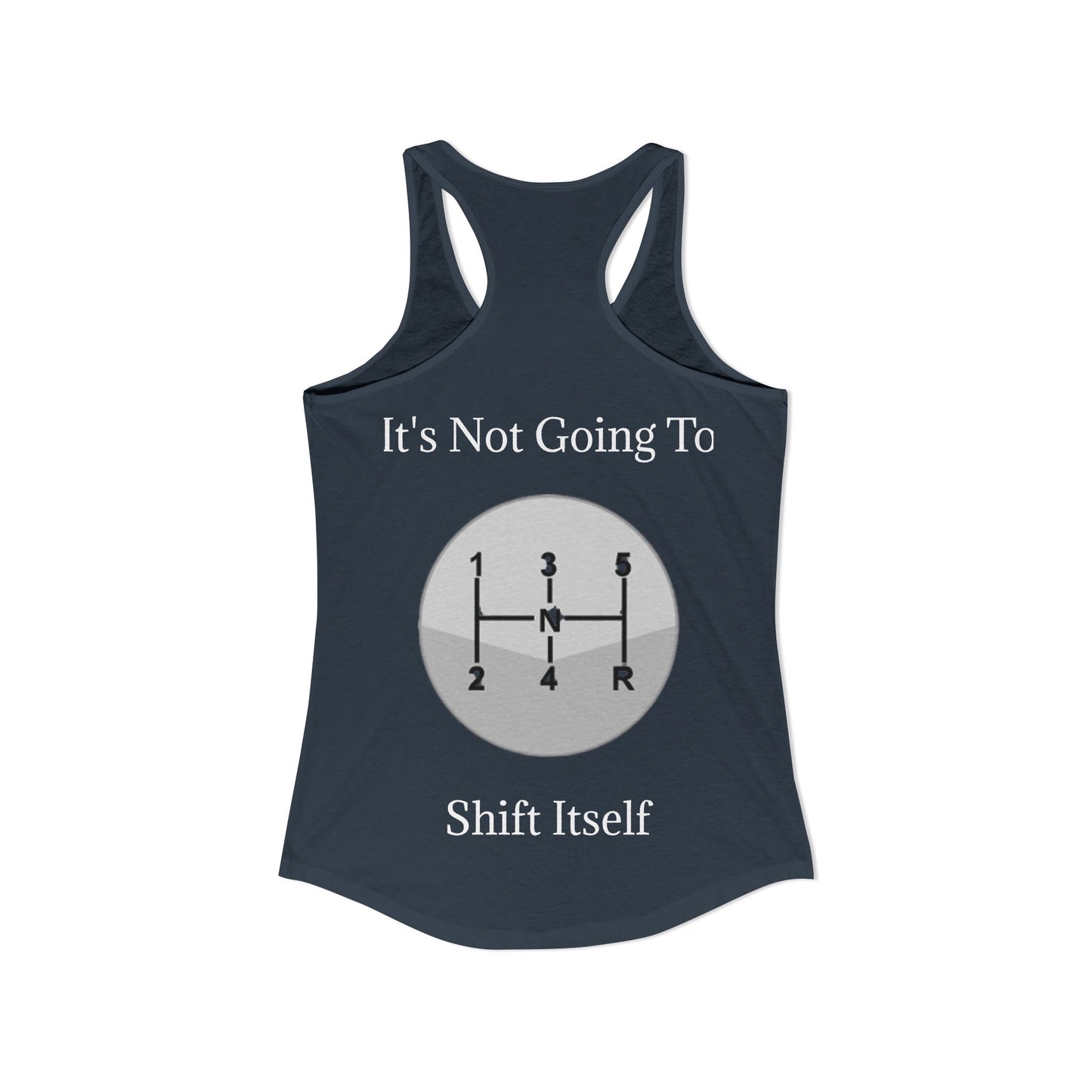 Shift Itself Women's Racerback Tank