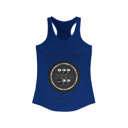 5 Speed How Cute Women's Racerback Tank