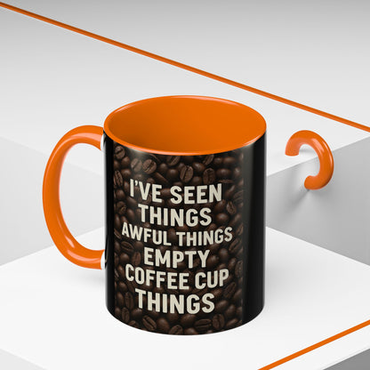 I've Seen Things 2-Tone Coffee Mug