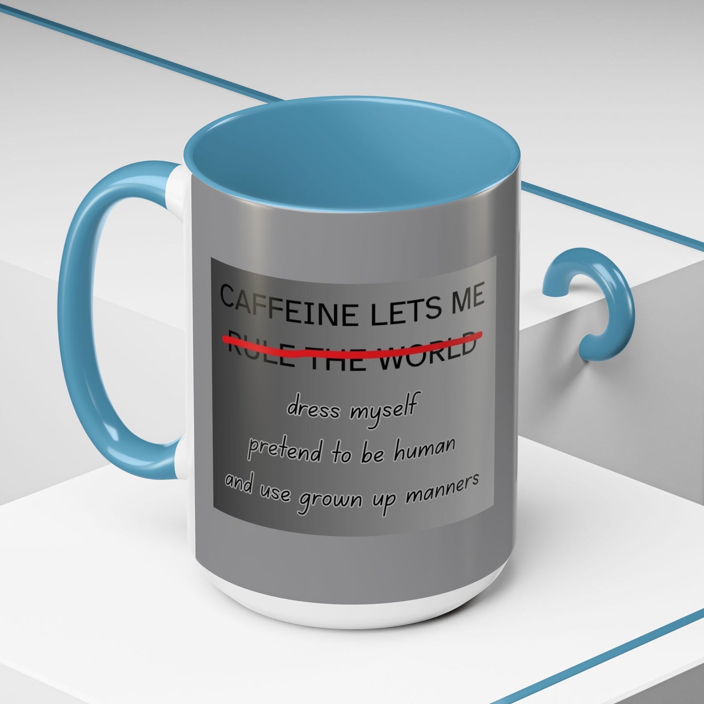 Caffeine Lets Me 2-Tone Coffee Mug