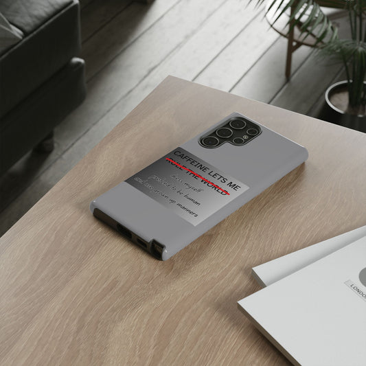 Caffeine Lets Me Samsung Case