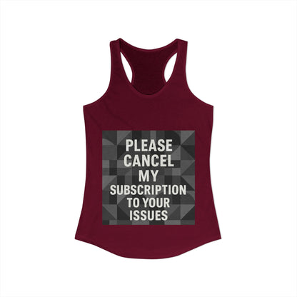 Cancel My Subscription Women's Racerback Tank