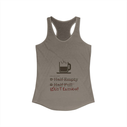 Not Enough Women's Racerback Tank