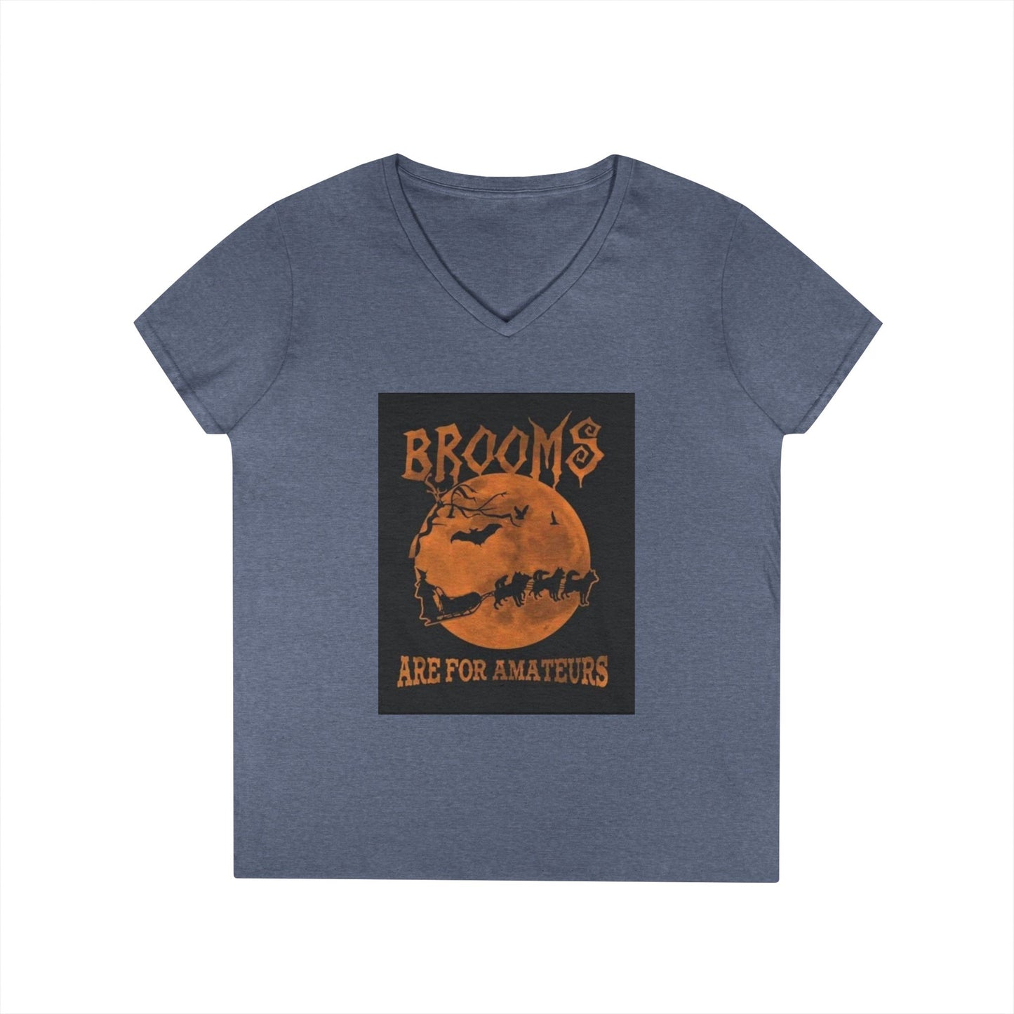 Brooms Are For Amateurs Women's V-Neck T-Shirt