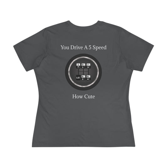 5 Speed How Cute Women's Short Sleeve Crewneck Tee