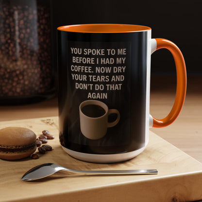 Dry Your Tears 2-Tone Coffee Mug