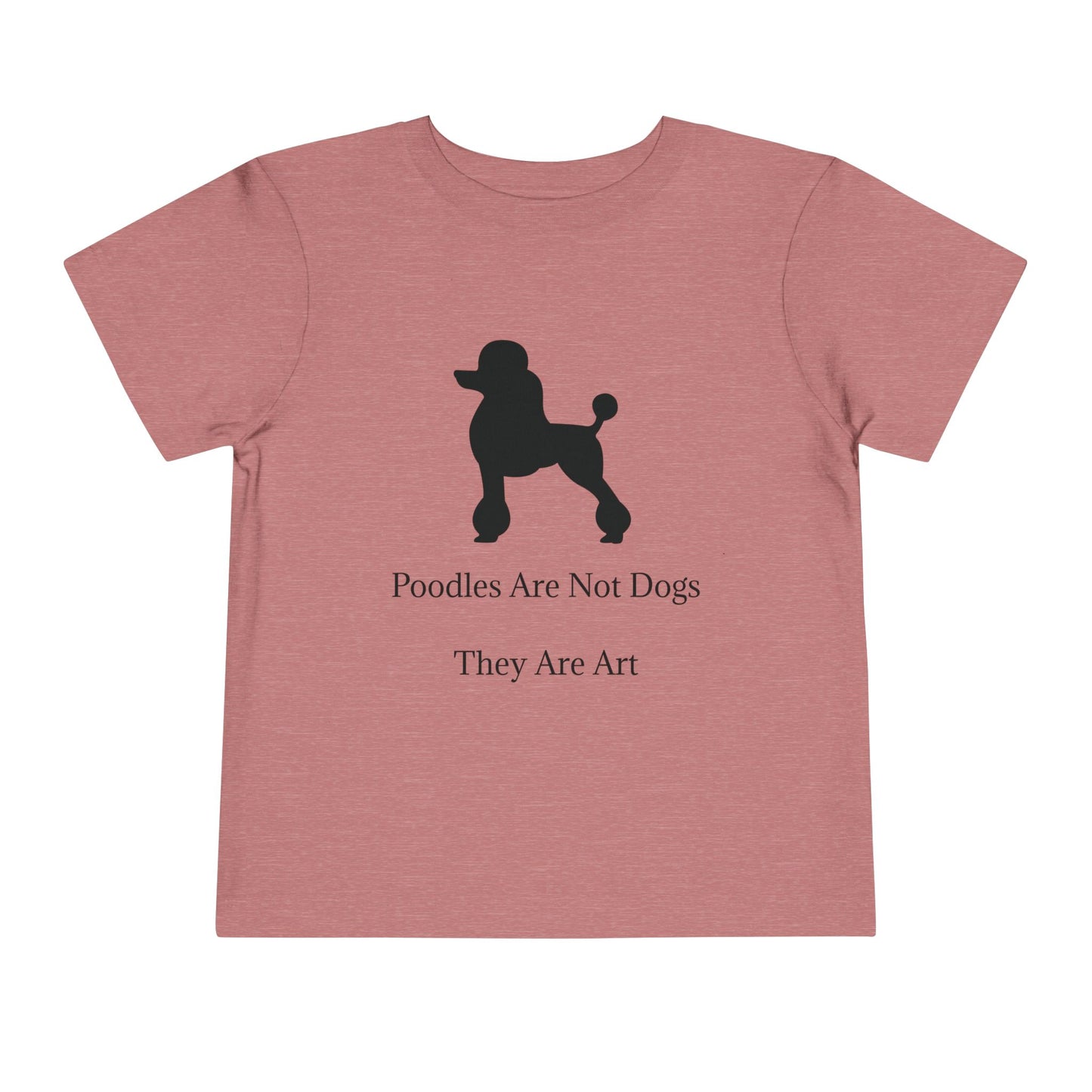 Not Dogs Toddler Unisex Short Sleeve Crewneck Tee
