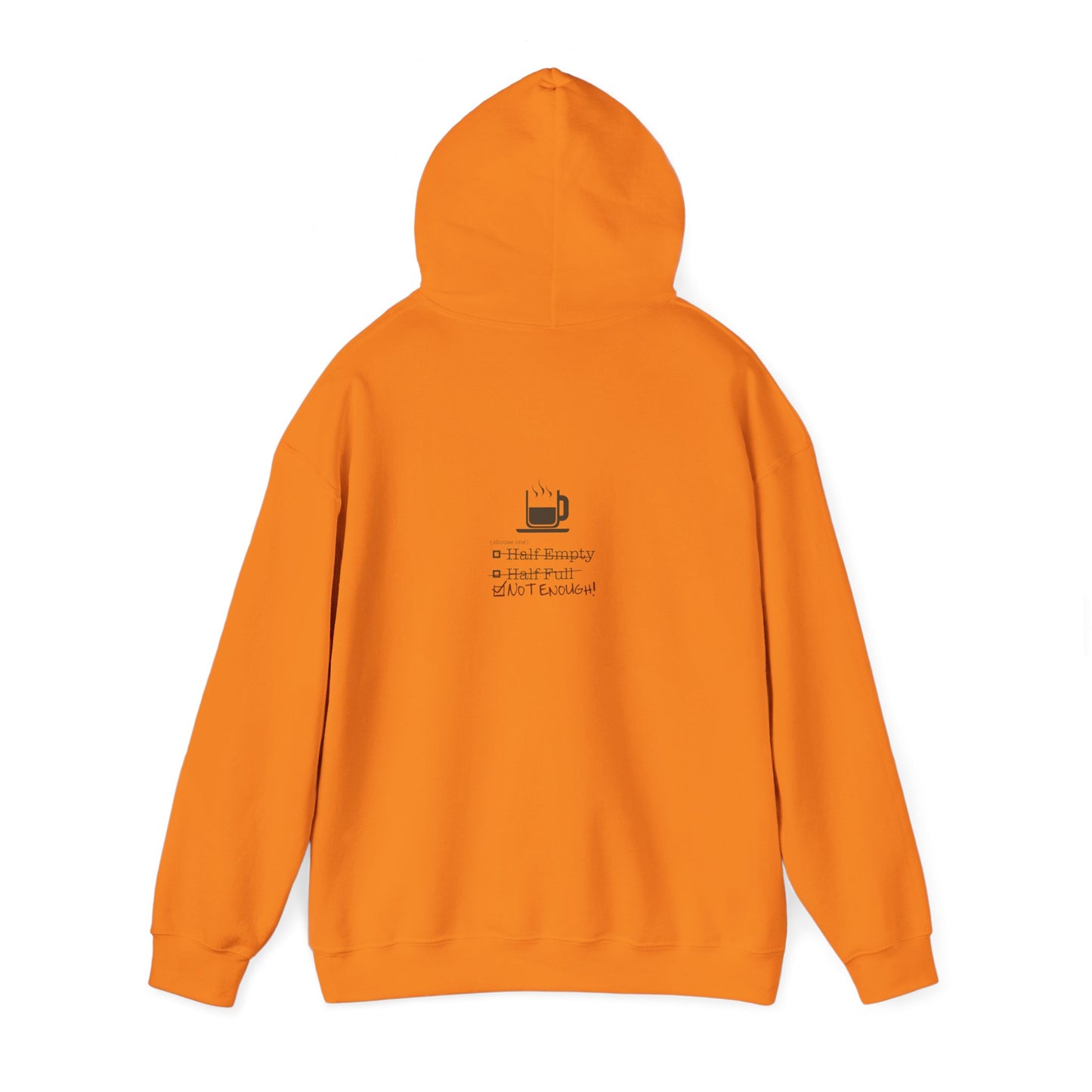 Not Enough Unisex Hoodie