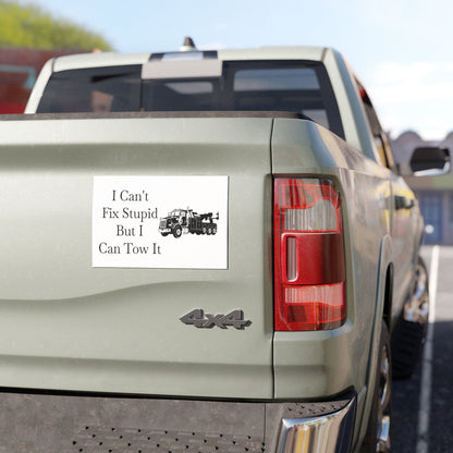 I Can't Fix Stupid Heavy Tow Truck Indoor/Outdoor Magnet