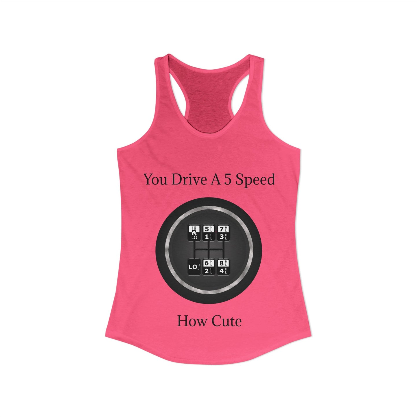 5 Speed How Cute Women's Racerback Tank