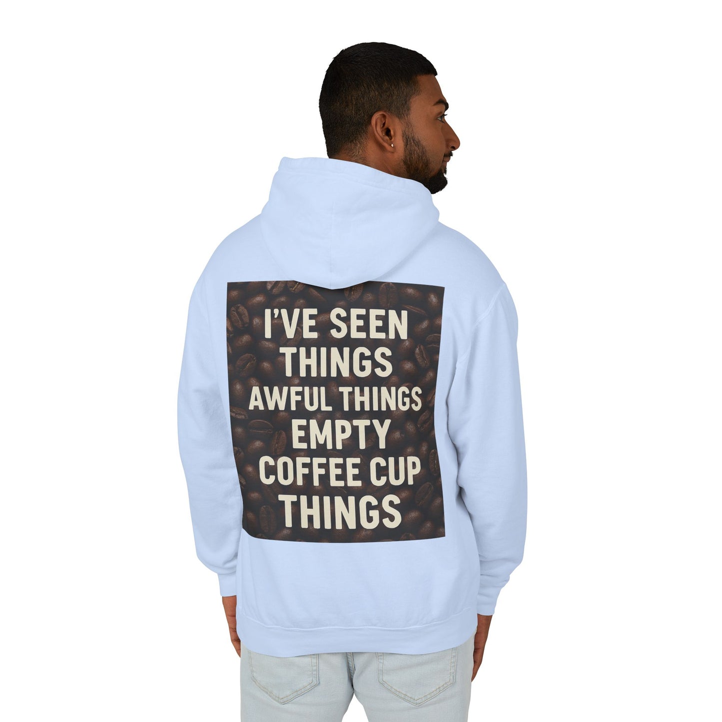 I've Seen Things Unisex Lightweight Hoodie