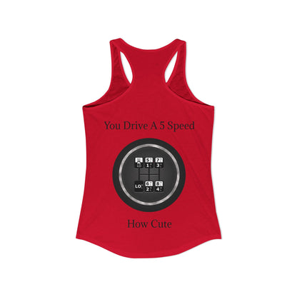 5 Speed How Cute Women's Racerback Tank