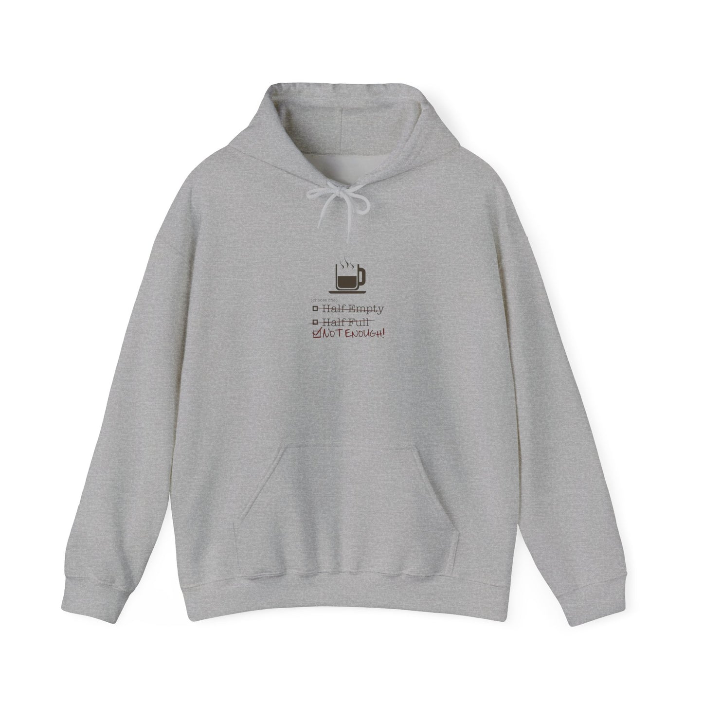 Not Enough Unisex Hoodie