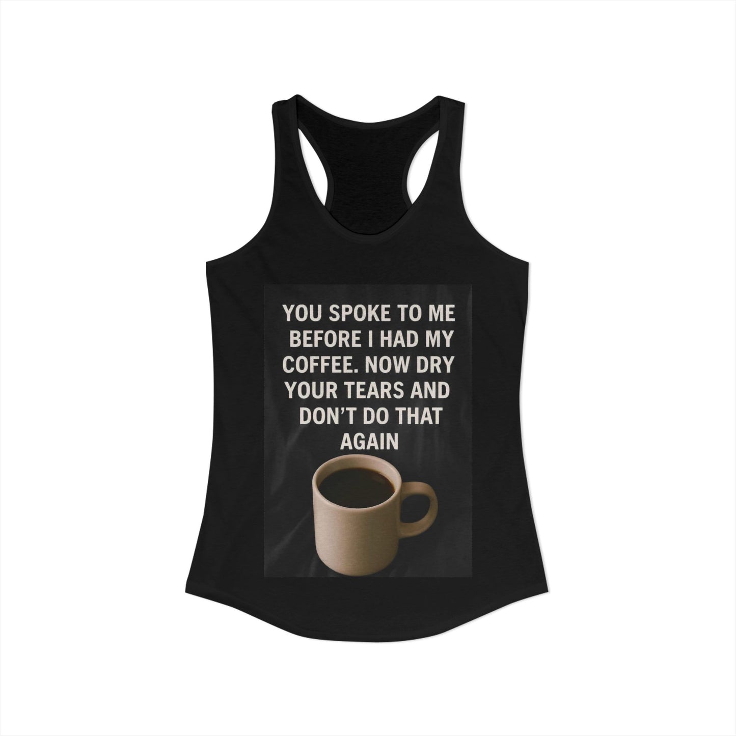 Dry Your Tears Women's Racerback Tank