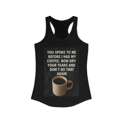 Dry Your Tears Women's Racerback Tank