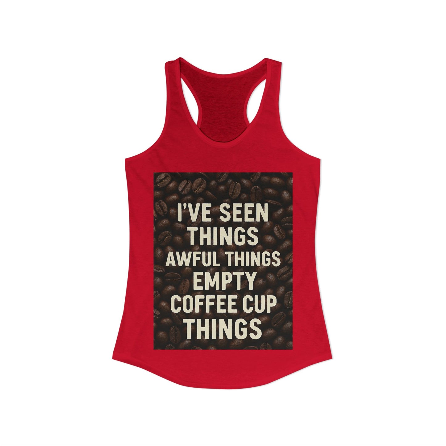 I've Seen Things Women's Racerback Tank