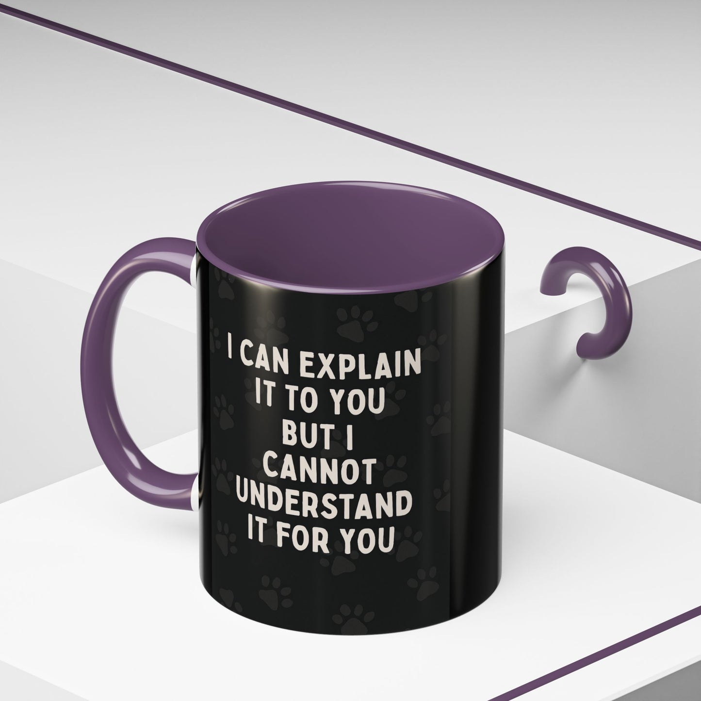 I Cannot Understand It For You 2-Tone Coffee Mug