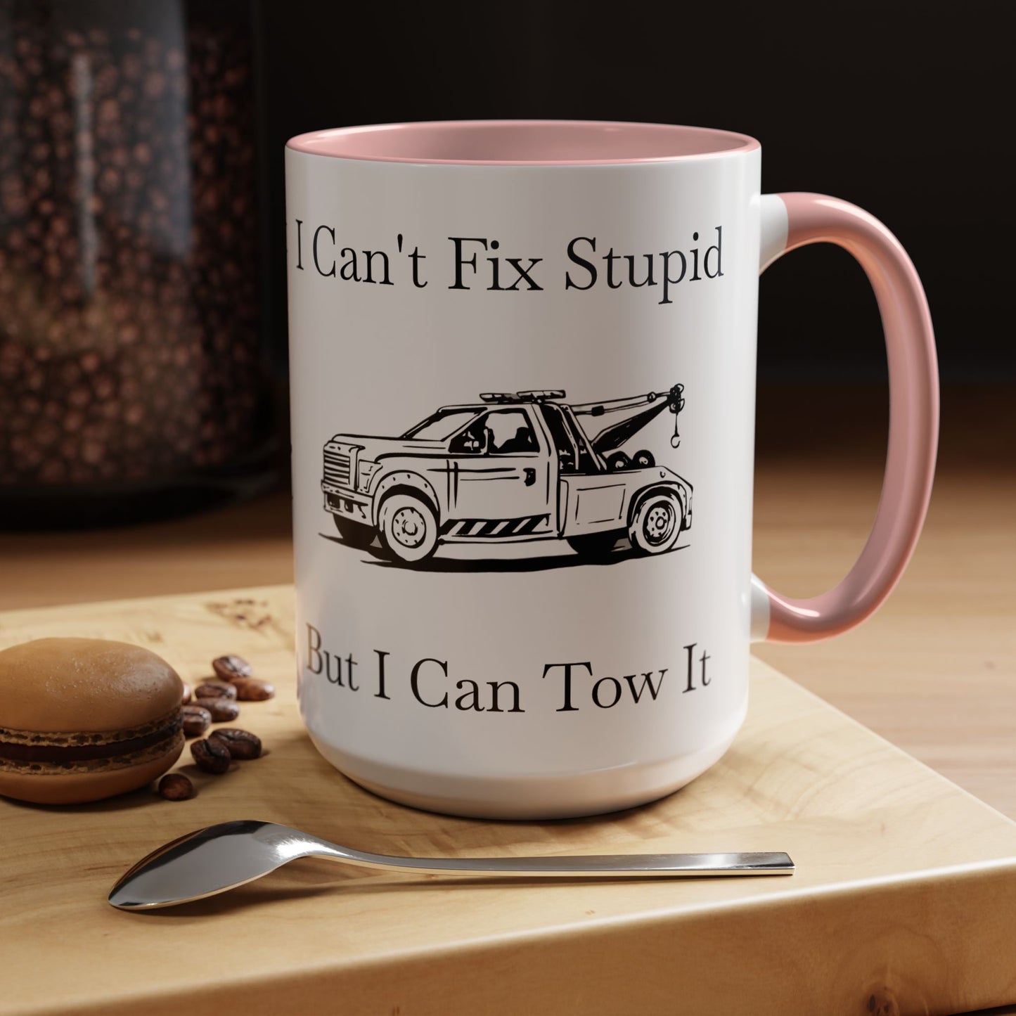 I Can't Fix Stupid Wheel Lift Tow Truck 2-Tone Coffee Mug