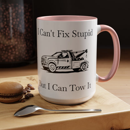 I Can't Fix Stupid Wheel Lift Tow Truck 2-Tone Coffee Mug